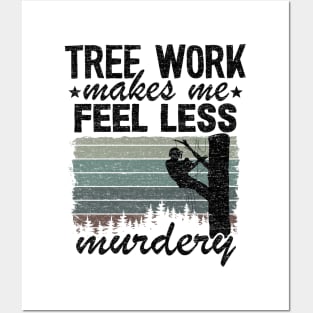 Tree Work Funny Arborist Lumberjack Tree Care Gift Posters and Art